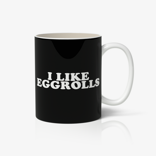 I LIKE EGGROLLS Funny Mug